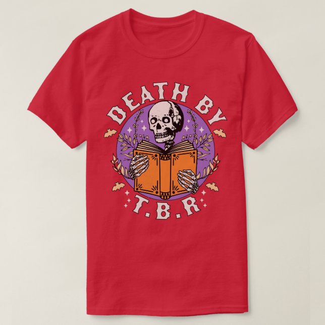 Death By TBR To Be Read Skeleton Reading Book Book T-Shirt (Design Front)