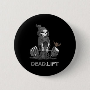 Death Deadlift Shirt Bodybuilder Powerlifting Funn 6 Cm Round Badge
