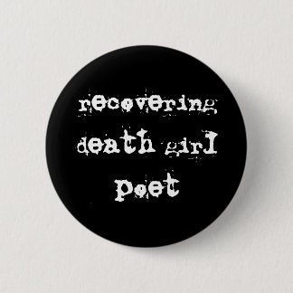 Death girl poet button