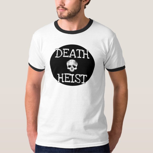 Death Heist T-Shirt (Front)