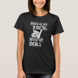 Death In My Metal Not My Meals Vegetarian Vegan De T-Shirt