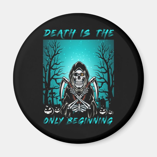 Death Is The Only Beginning – Grim Reaper Magnet (Front)