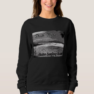Death Metal Aloha Surfing Hawaii Honolulu North Sh Sweatshirt