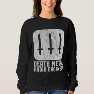 Death Metal Audio Engineer Inverted Crosses Sound Sweatshirt