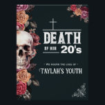 Death of her 20s, RIP Birthday Glossy Poster<br><div class="desc">R.I.P. to the decade of decadence! This stylish floral design is a fun 30th birthday poster. Easily customise the text for another decade (20th, 40th, etc). Featuring a gothic skull with pale apricot, black and burgundy flowers on a deep black background. Text "Death to her 20's. We mourn the loss...</div>