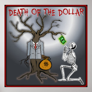 Death Of The Dollar Poster