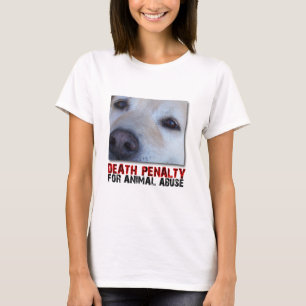 DEATH PENALTY FOR ANIMAL ABUSE CATO MUZZLE Shirt