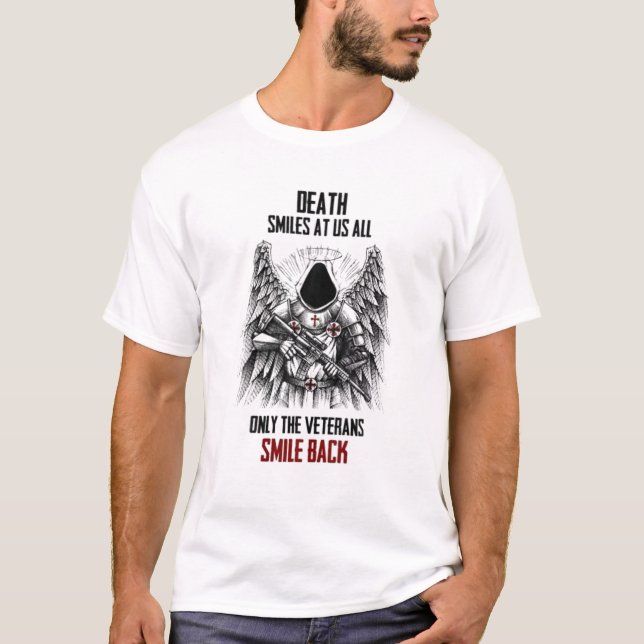 Death Smiles At Us All Only The Veterans Smile Bac T-Shirt (Front)