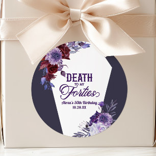 Death To My Forties Floral 50th Birthday Party Classic Round Sticker