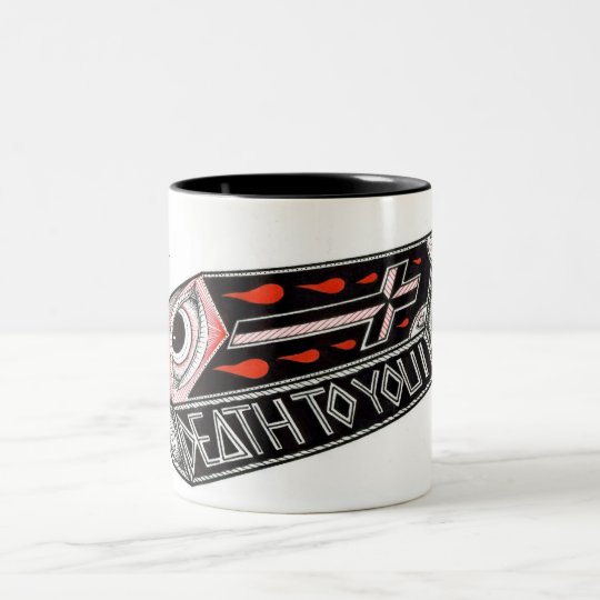 death to you Two-Tone coffee mug