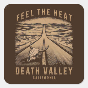Death Valley California Feel The Heat Square Sticker
