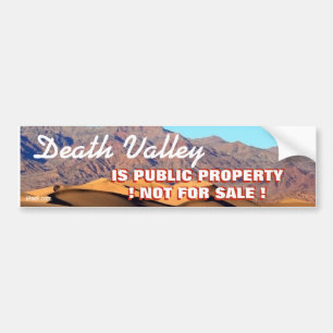 DEATH VALLEY IS PUBLIC PROPERTY- NOT FOR SALE!.. BUMPER STICKER