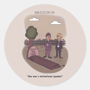 Death We Can  Classic Round Sticker