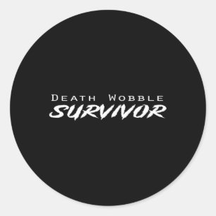 Death Wobble Survivor Classic Round Sticker