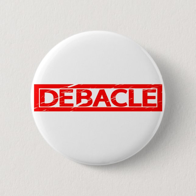Debacle Stamp 6 Cm Round Badge (Front)