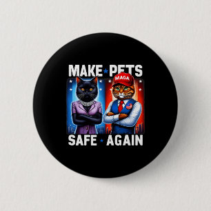 Debate Eating The Dogs Cat Make Pets Safe Again Tr 6 Cm Round Badge
