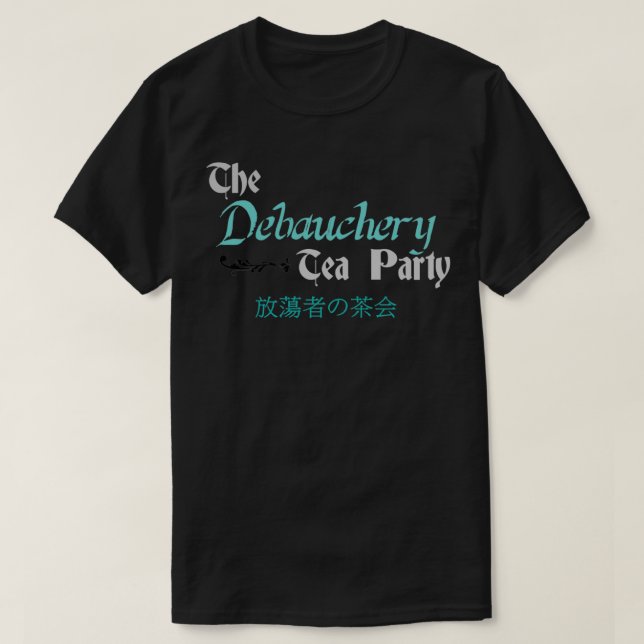 Debauchery Tea Party T-Shirt (Design Front)