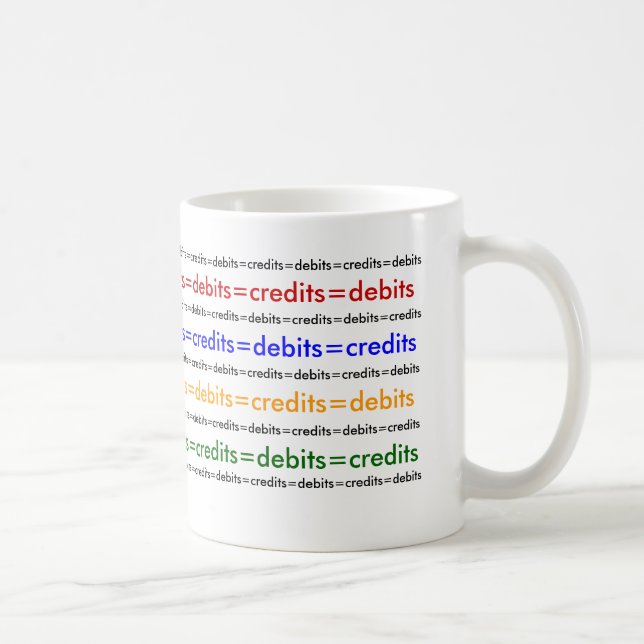 Debits=credits=debits=credits=debits.... Coffee Mug (Right)