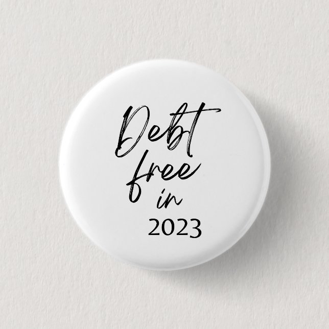 Debt Free in 2023 Financial Independence 3 Cm Round Badge (Front)