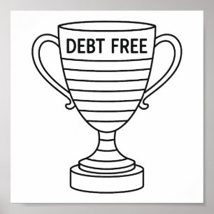 Debt Freedom Trophy Cup Tracker Black & White  Poster