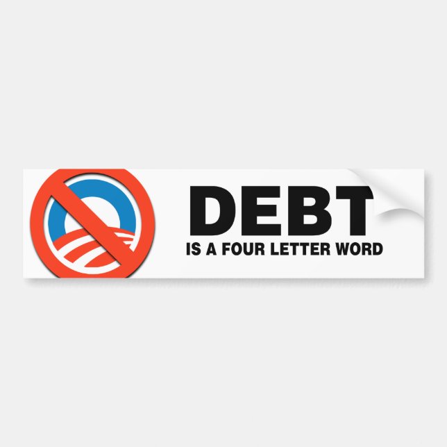 DEBT IS A FOUR LETTER WORD BUMPER STICKER (Front)