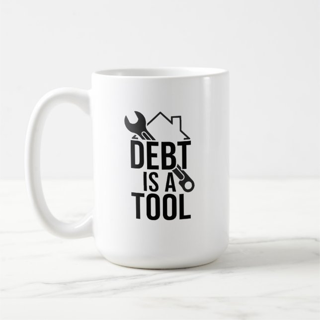 Debt Is A Tool Premium Coffee Mug (Left)