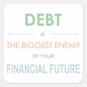 DEBT is the biggest enemy Dave Ramsey quote Square Sticker