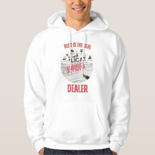 Debt Is The Real Dealer™ The Hustle Nobody Teaches Hoodie