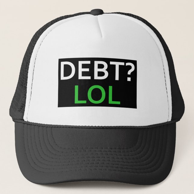 Debt LOL Trucker Hat (Front)
