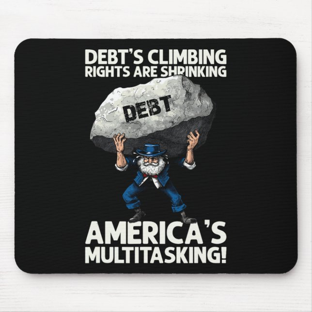 Debt's Climbing And America's Multitasking Speech  Mouse Mat (Front)