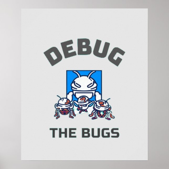 Debug the Bugs Poster (Front)