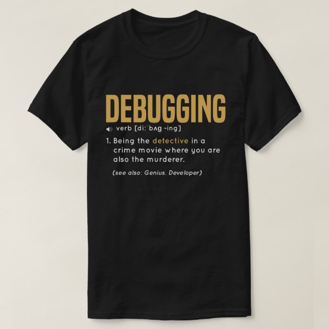 Debugging funny Definition with yellow colour T-Shirt (Design Front)