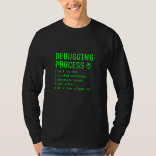 Debugging Process List Computer Programming Coder T-Shirt
