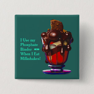 Decadent Chocolate Milkshake Phosphate Binder 15 Cm Square Badge