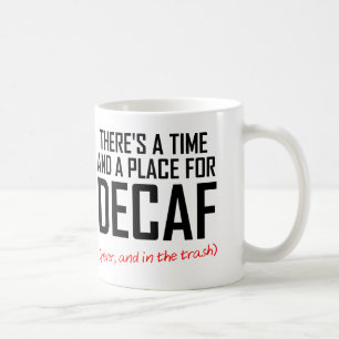 Decaf Coffee Hater Funny Mug