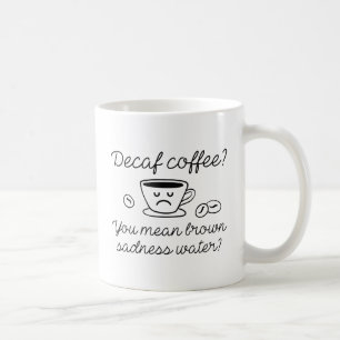Decaf Coffee Mug