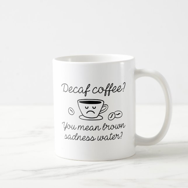 Decaf Coffee Mug (Right)