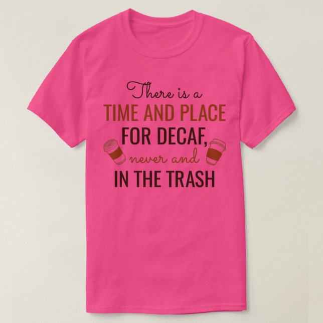 Decaf Coffee T-Shirt (Design Front)