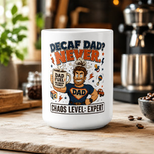 Decaf Dad Never Chaos Level Expert Funny Coffee  Mug