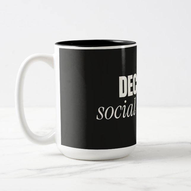 Decaf Is a Social Construct Funny Coffee Mug (Left)