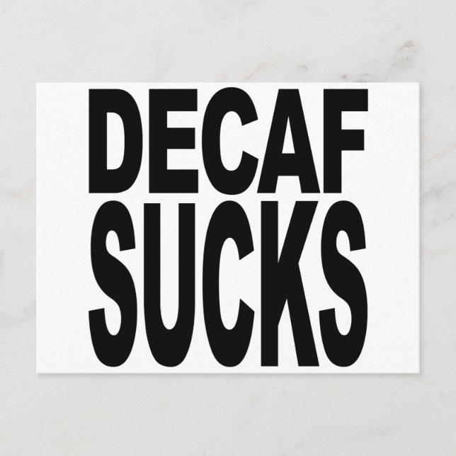 Decaf Sucks Postcard (Front)