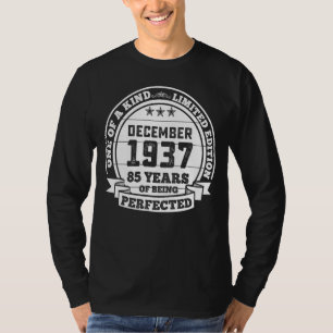 December 1937 85th Birthday  85 Years Of Being Per T-Shirt