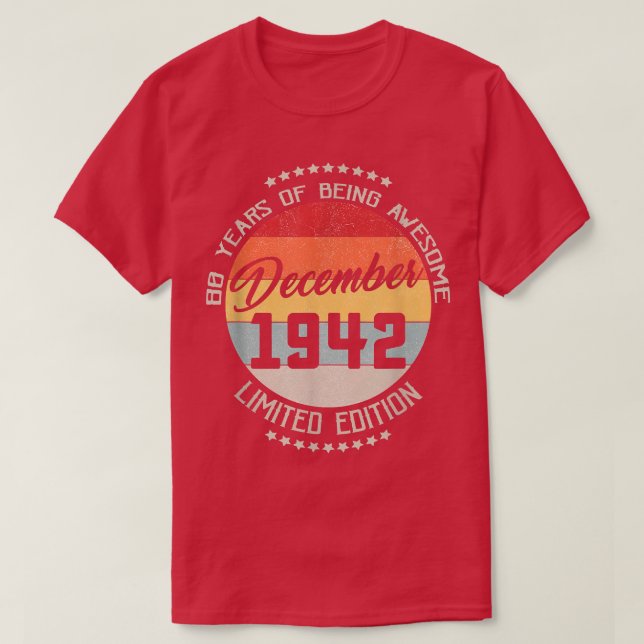 December 1942 80th Birthday Tee 80 Years Of Being  (Design Front)