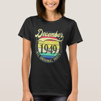 December 1949 All Original Parts Vintage Birthday T-Shirt