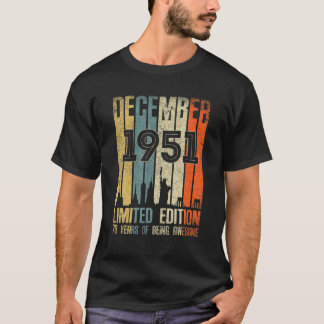 December 1951 70 Birthday 70 Year Old 1951 Birthda T-Shirt