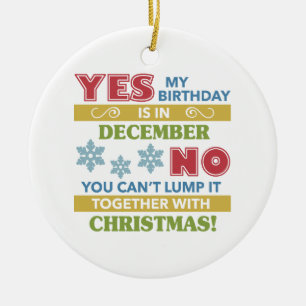 December Birthday Christmas Humour Ceramic Tree Decoration