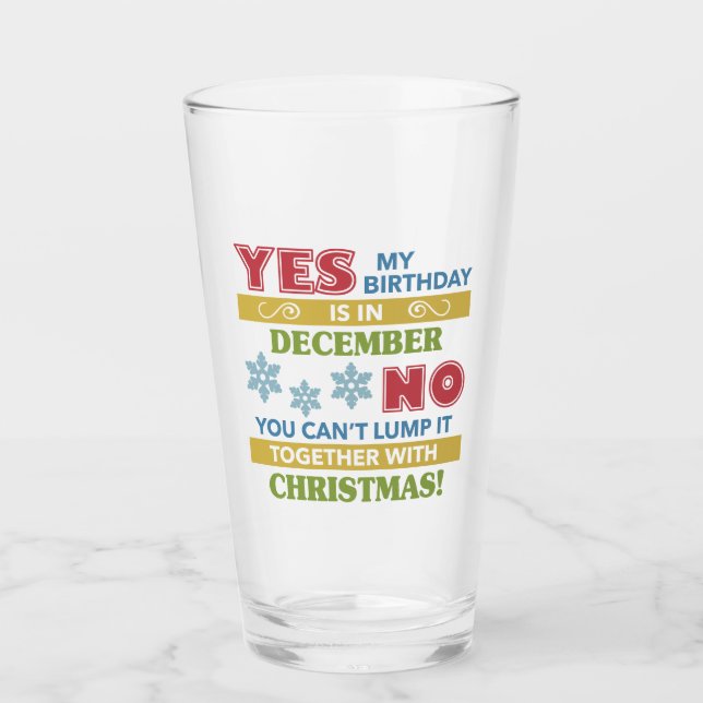 December Birthday Christmas Humour Glass (Front)