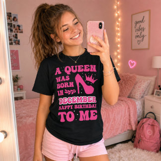 December Birthday Girl Pink Princess Queen Gift T-Shirt