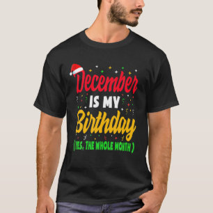 December Birthday S Women Men December Is My Birth T-Shirt