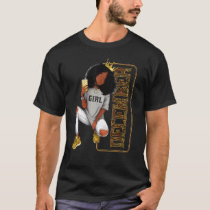 December Girl Birthday Melanin Afro Queen For Blac T-Shirt